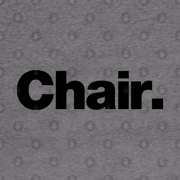 Chair by chateauteabag